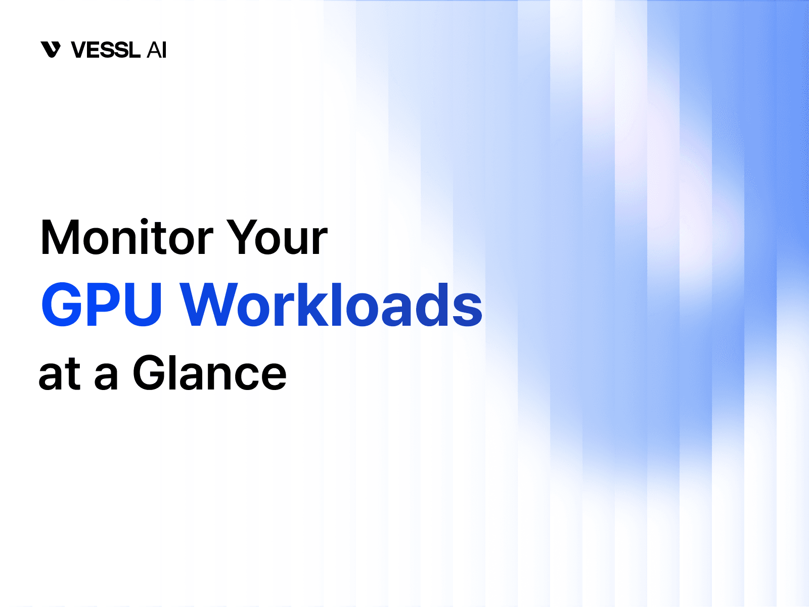 Introducing the Dashboard: Monitor Your GPU Workloads at a Glance